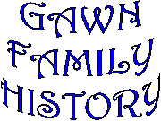 GAWN
FAMILY
HISTORY